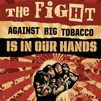 Poster: "The fight against big tobacco is in our hands"